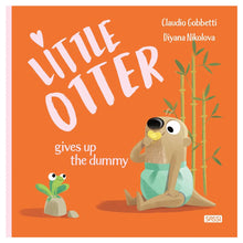 Load image into Gallery viewer, Little Otter Gives Up The Dummy by Sassi
